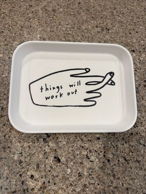 People I've Loved “things will work out”  White & Black Dish
